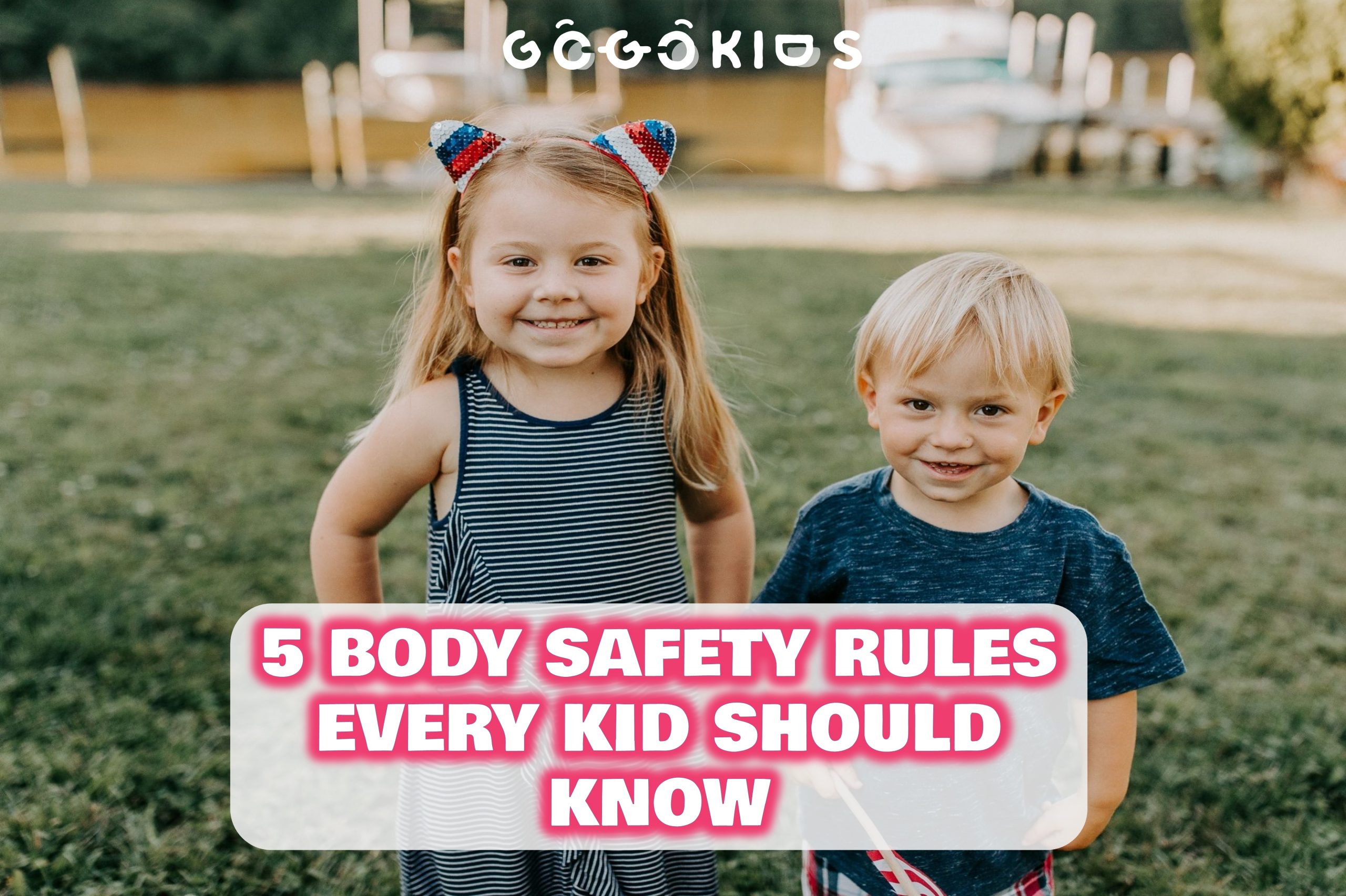 5 Body Safety Rules Every Kid Should Know