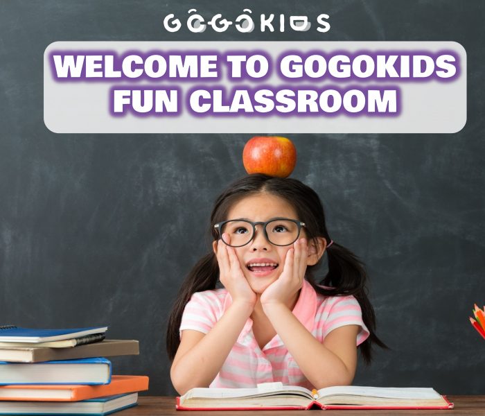 Welcome to GogoKids Fun Classroom. Start Your Fun Learning Journey Here!