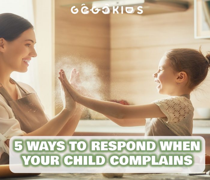 5 Ways to Respond When Your Child Complains