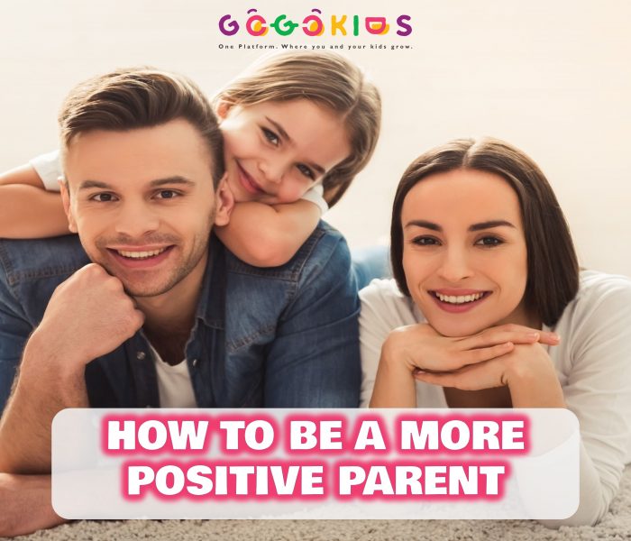 How to Be a More Positive Parent